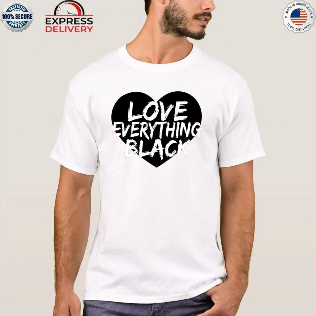 Love Everything Black Shirt