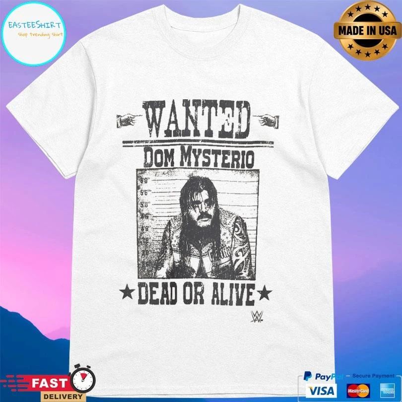 Dominik Mysterio Wanted Dom Mysterio Dead Or Alive T-shirts