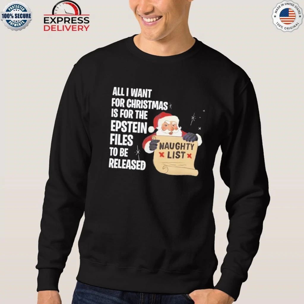 All I Want For Christmas Is For The Epstein Files Shirt