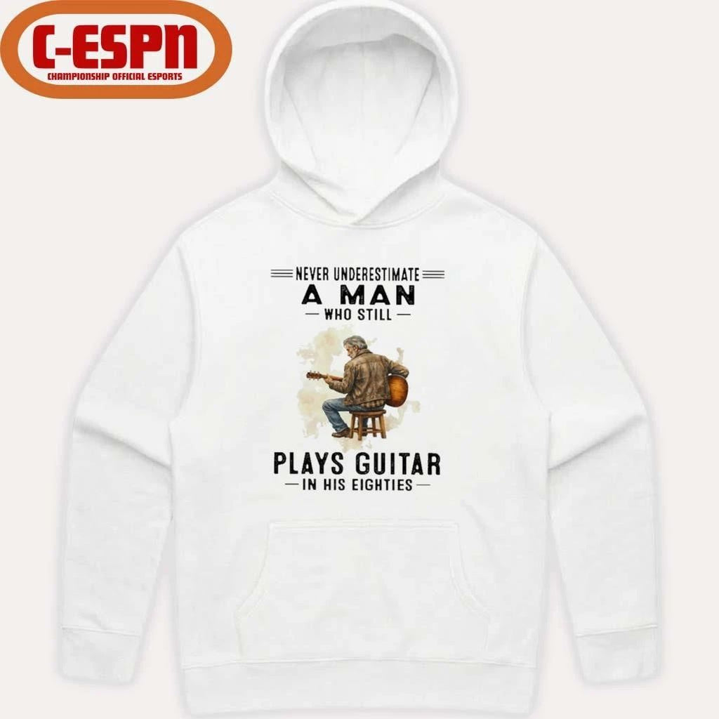 Never Underestimate A Man Who Still Plays Guitar In His Eighties Classic T-Shirt