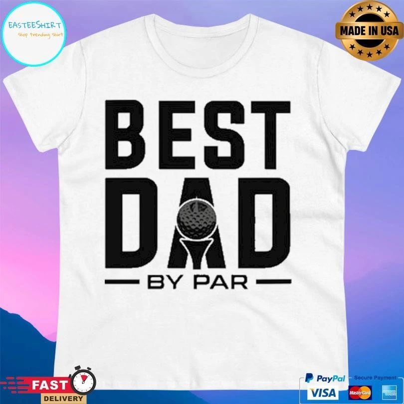 Modern Golf Best Dad By Par 2026 T-shirts