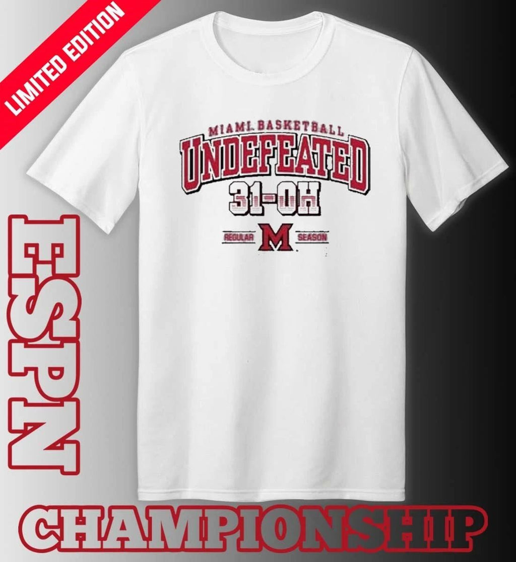 Miami Redhawks Basketball Undefeated 31-OH Regular Season Shirt