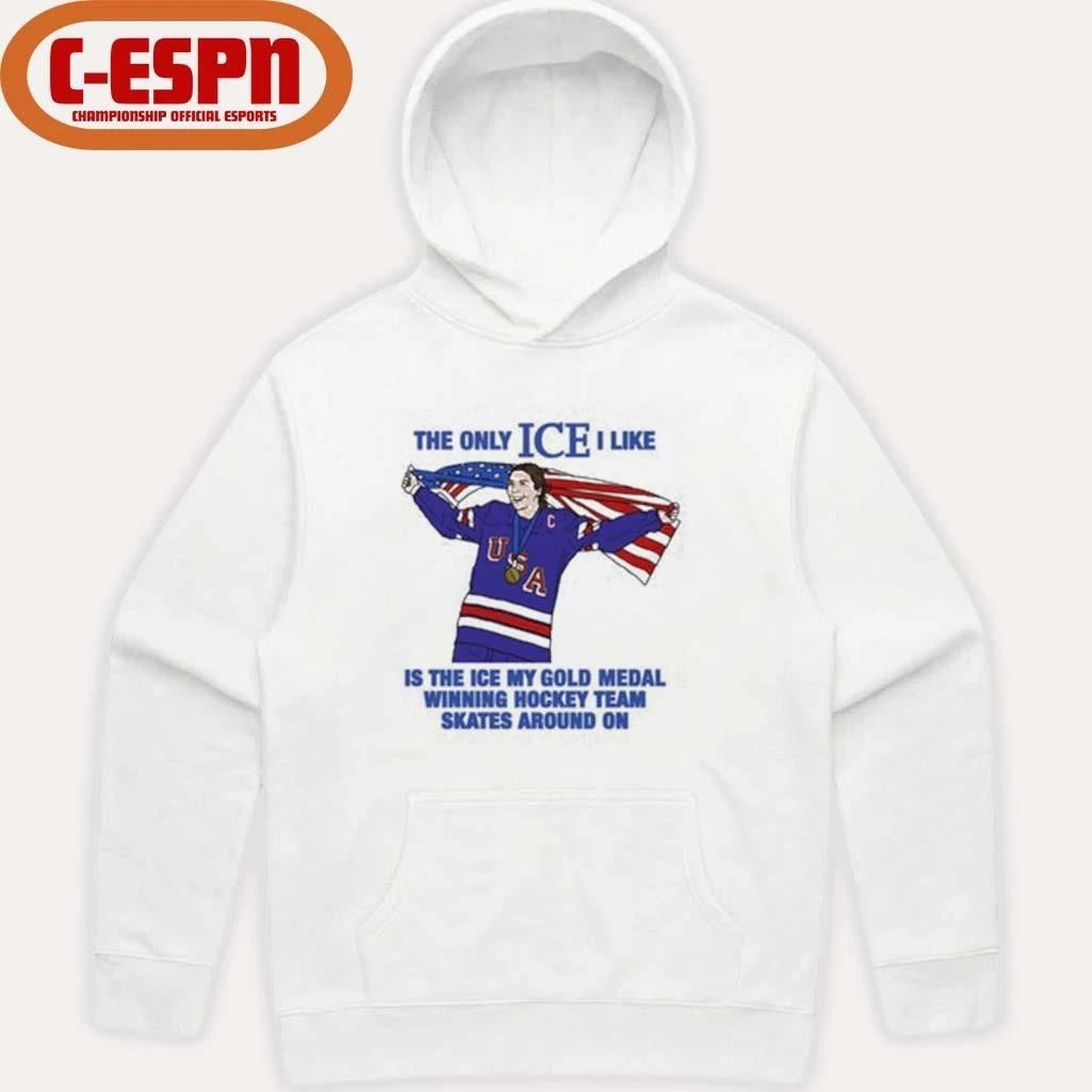 The Only Ice I Like Is The Ice My Gold Medal Winning Hockey Team Skates Around On Women’s Hockey Shirt