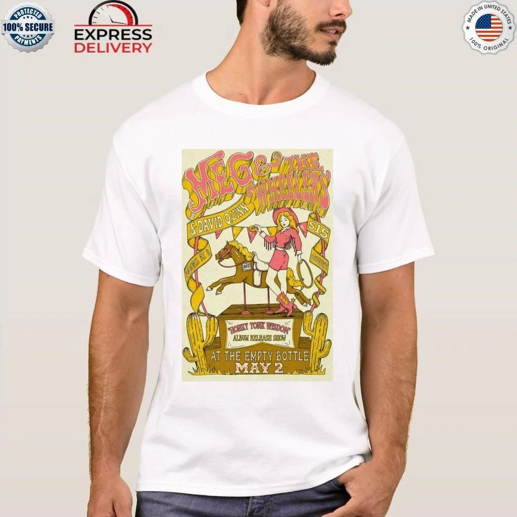 Meg And The Wheelers In Chicago IL On May 2 2026 Shirt