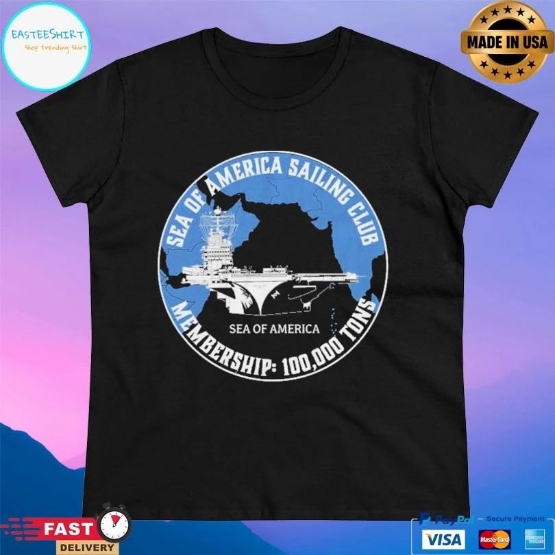 Sea Of America Sea Of America Sailing Club Membership 100,000 Tons T-shirts
