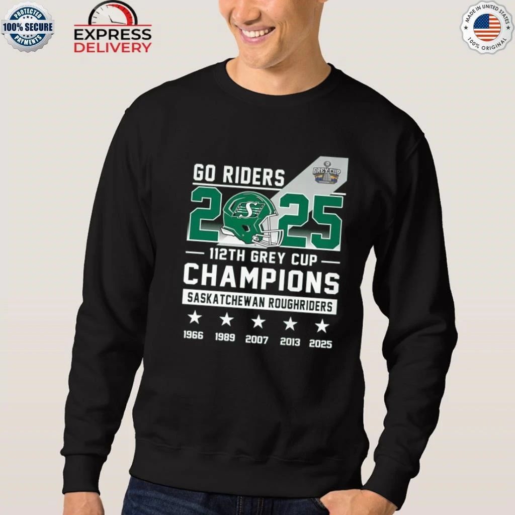 Go Riders 2025 112th Grey Cup Champions Saskatchewan Roughriders Shirt