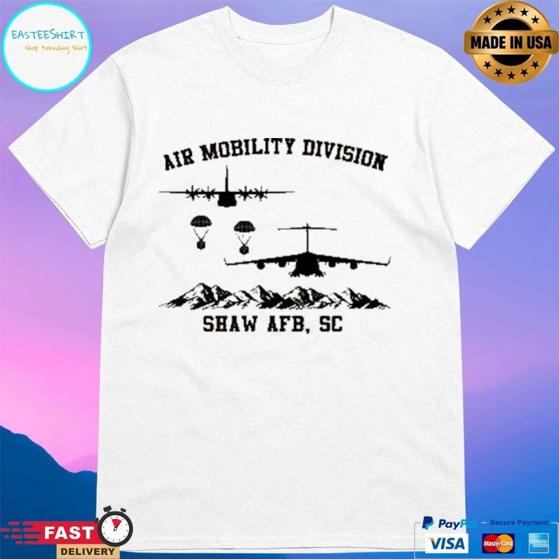Air Mobility Division Shaw Afb Sc T-shirt