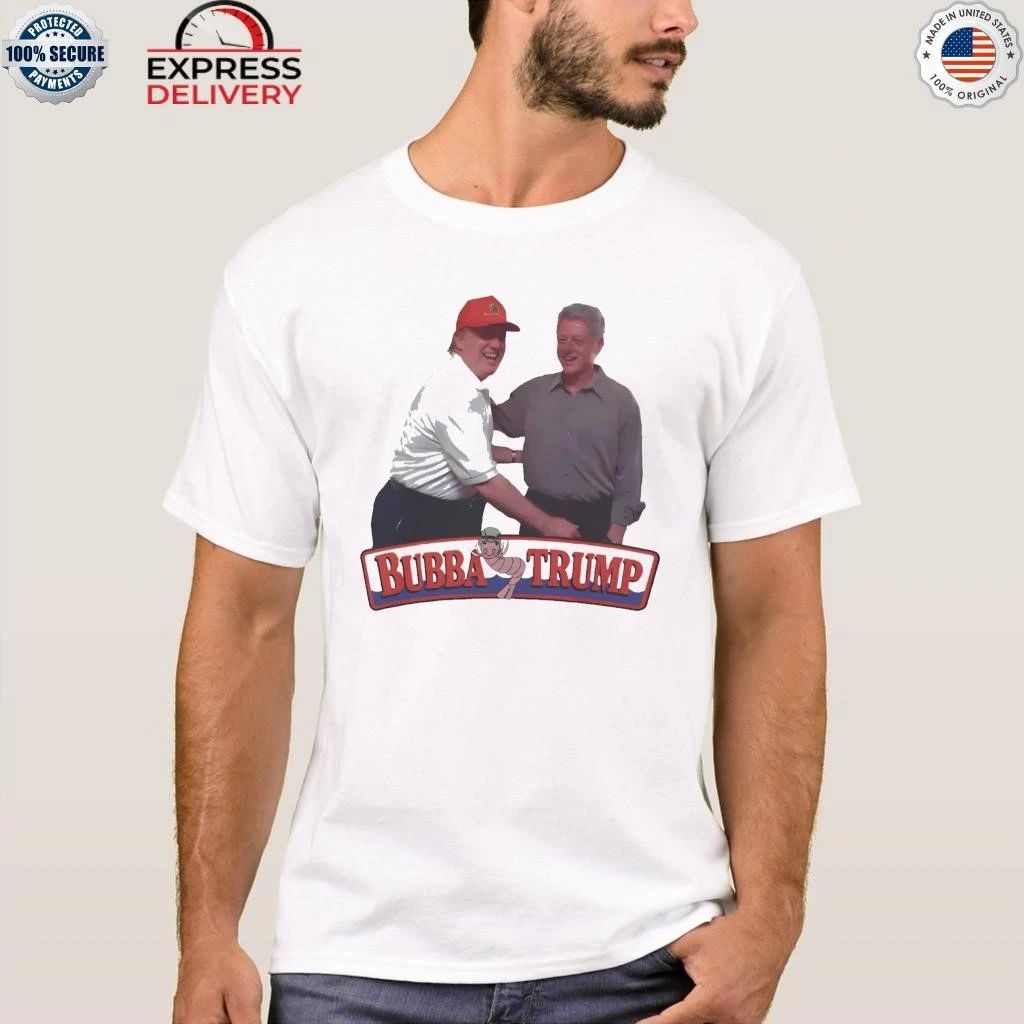 Bubba Trump x Bill Clinton Shirt