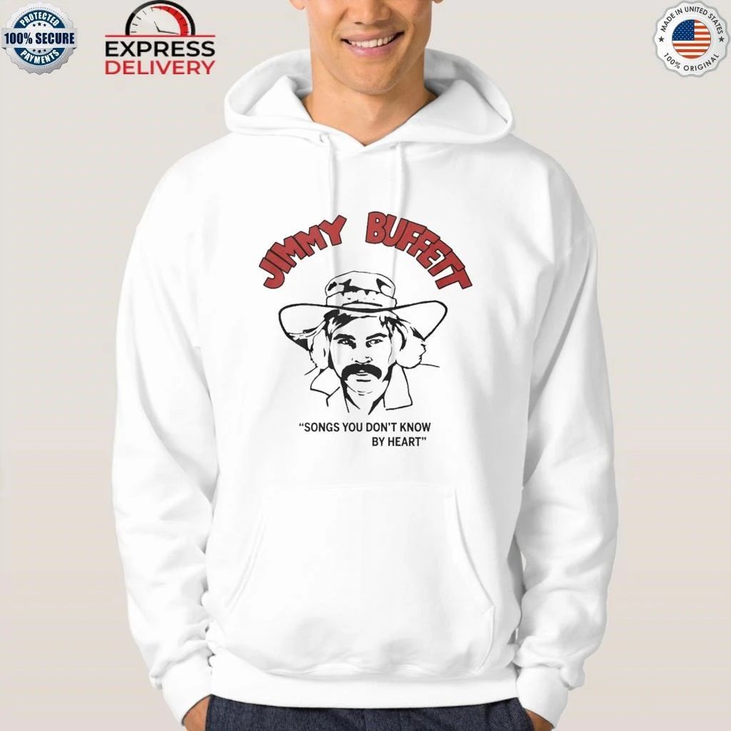 Jimmy Buffett Songs You Dont Know By Heart Shirt
