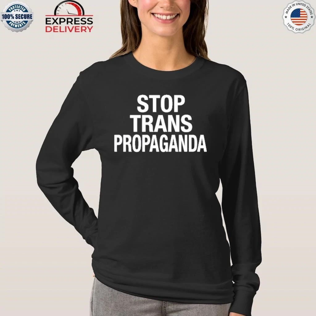 Stop Trans Propaganda Shirt