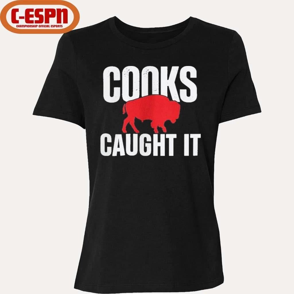 Buffalo Football Cooks Caught It T-shirt