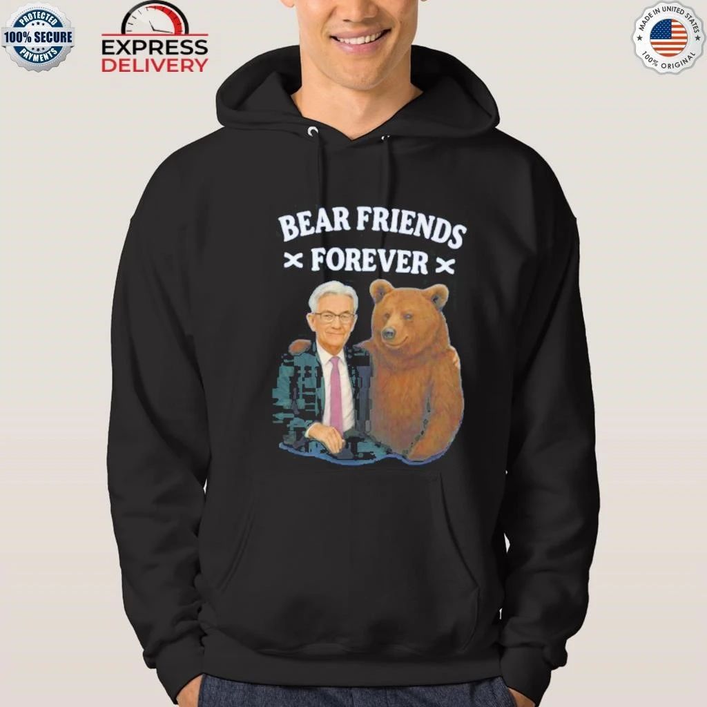 Jerome Powell Bear Friends Forever Shirt