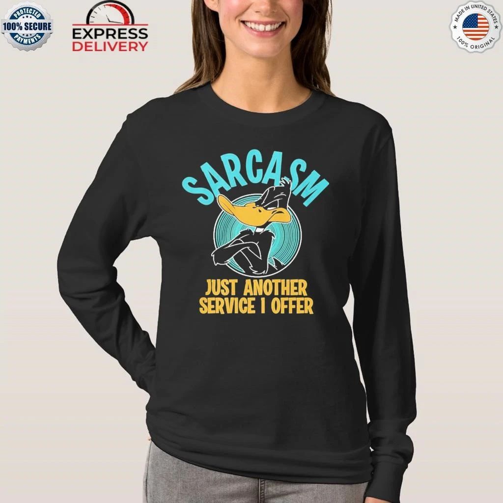 Duck Sarcasm Just Another Service I Offer Shirt