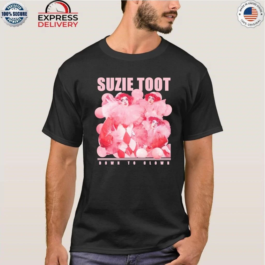 Suzie Toot Down To Clown Shirt