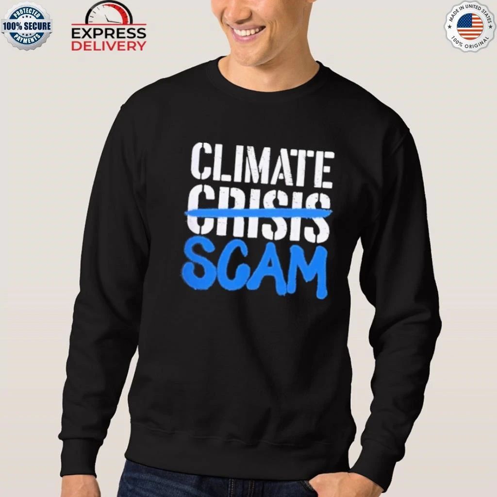 Climate Scam Crisis Shirt
