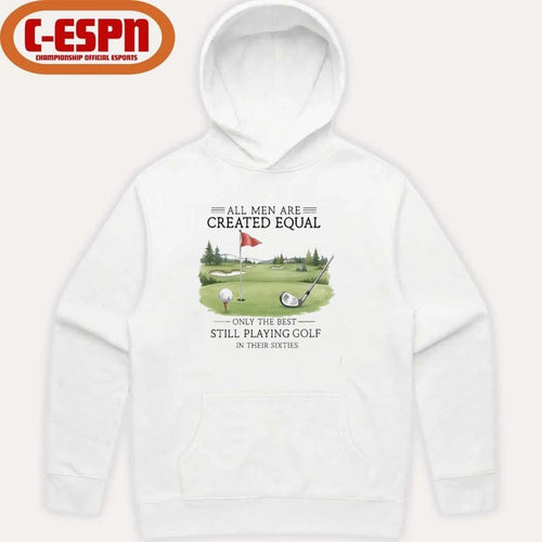 All Men Are Created Equal, Only The Best Still Playing Golf In Their Sixties T-Shirt
