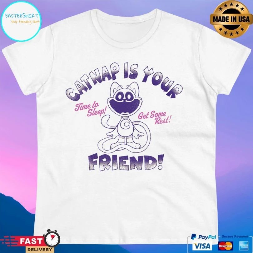 Catnap Is Your Friend Time To Sleep Get Some Rest T-shirts