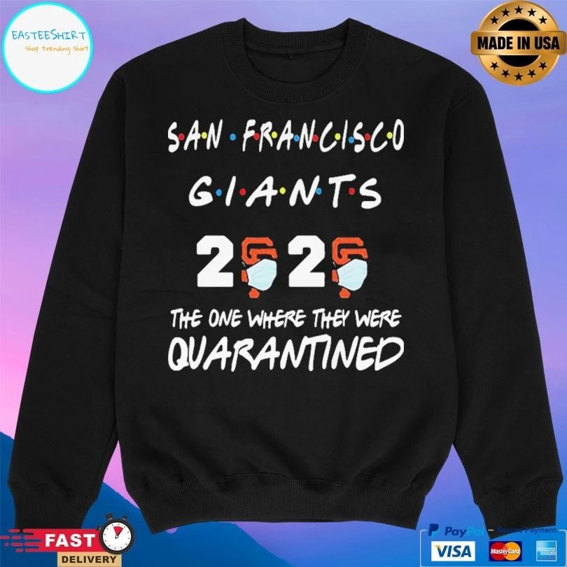 San Francisco Giants 2020 The One Where They Were Quarantined T-shirt