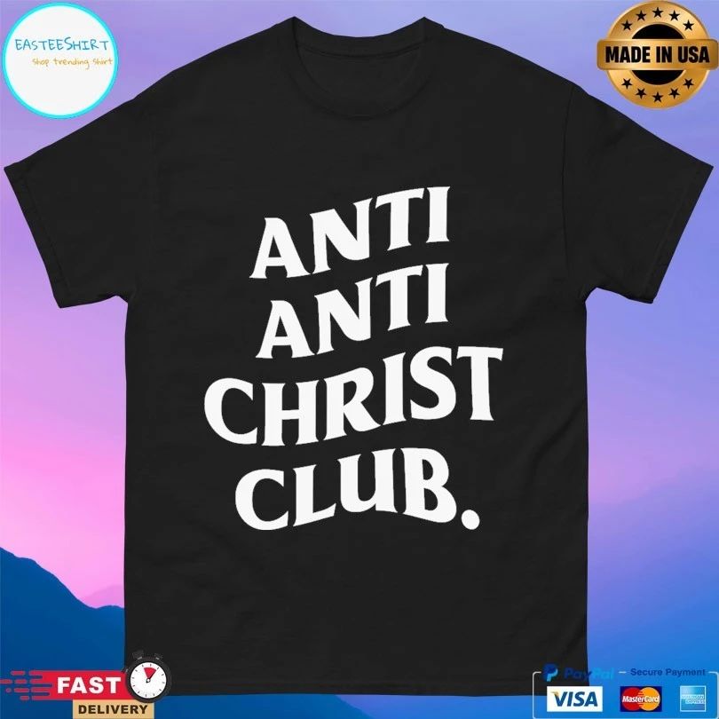 Anti Anti Christ Club T-shirts