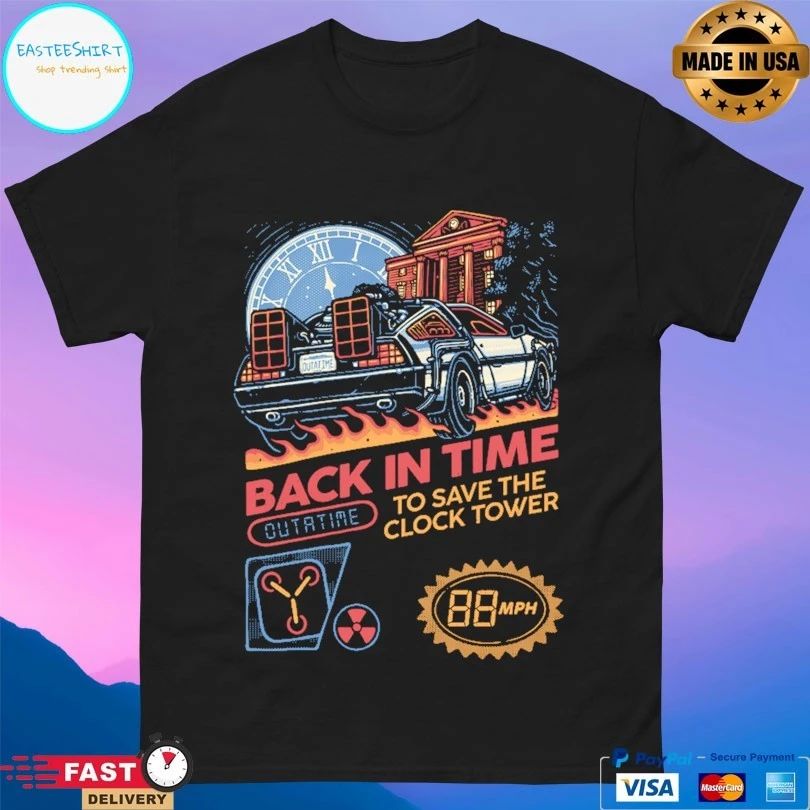 Back In Time To Save The Clock Tower T-shirt