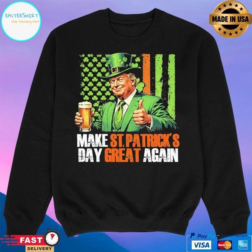 Trump St Patrick’s Day Make St Patrick’s Day Great Again T-shirts