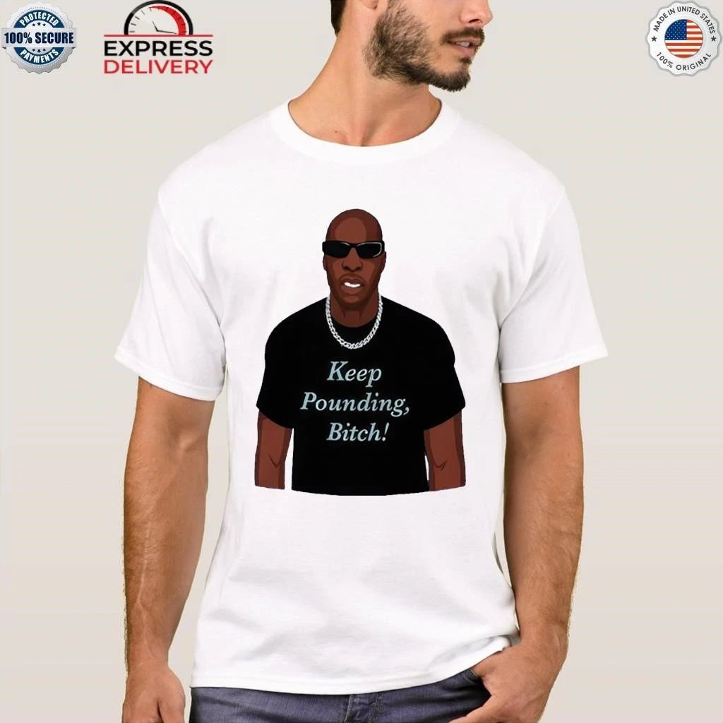 Chad Johnson Keep Pounding Bitch Shirt
