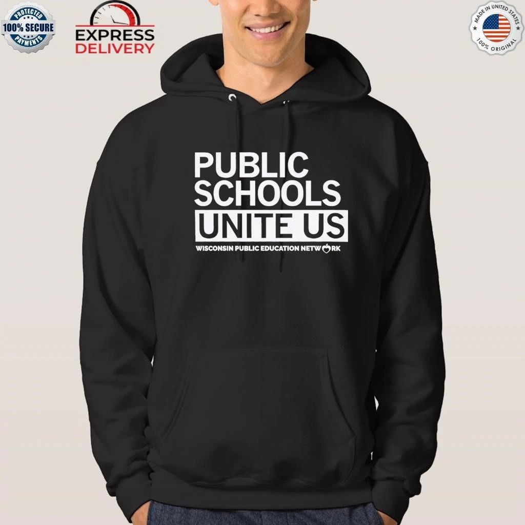 Public Schools Unite Us Wisconsin Public Education Network Shirt