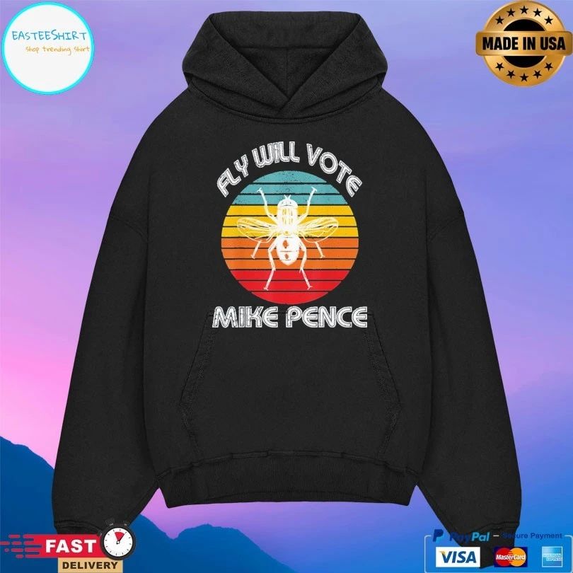 Fly Will Vote Mike Pence Trump T-shirt