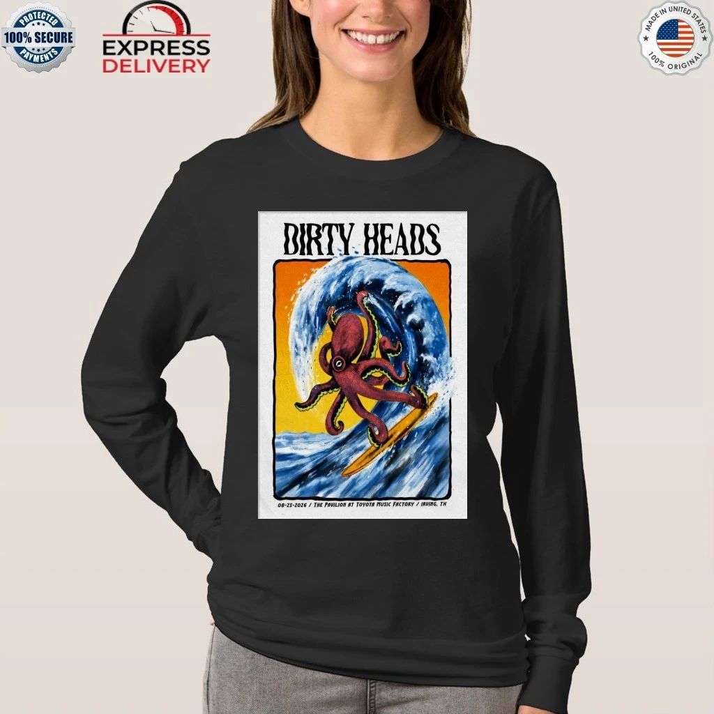 Dirty Heads In Irving Texas On Aug 25 2026 Shirt