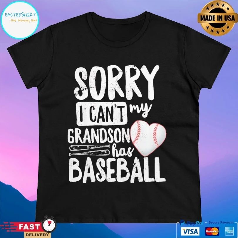 Sorry I Can’t My Grandson Has Baseball 2026 T-shirt
