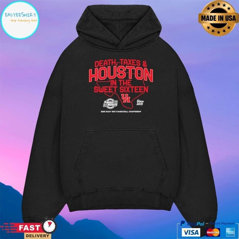 Houston Cougars Mbb Death Taxes And Houston In The Sweet Sixteen March Madness Since 2019 2026 Ncaa Men’s Basketball Championship T-shirt