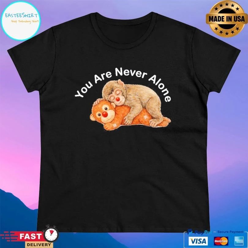 Punch Monkey You Are Never Alone Cute Monkey 2026 T-shirts