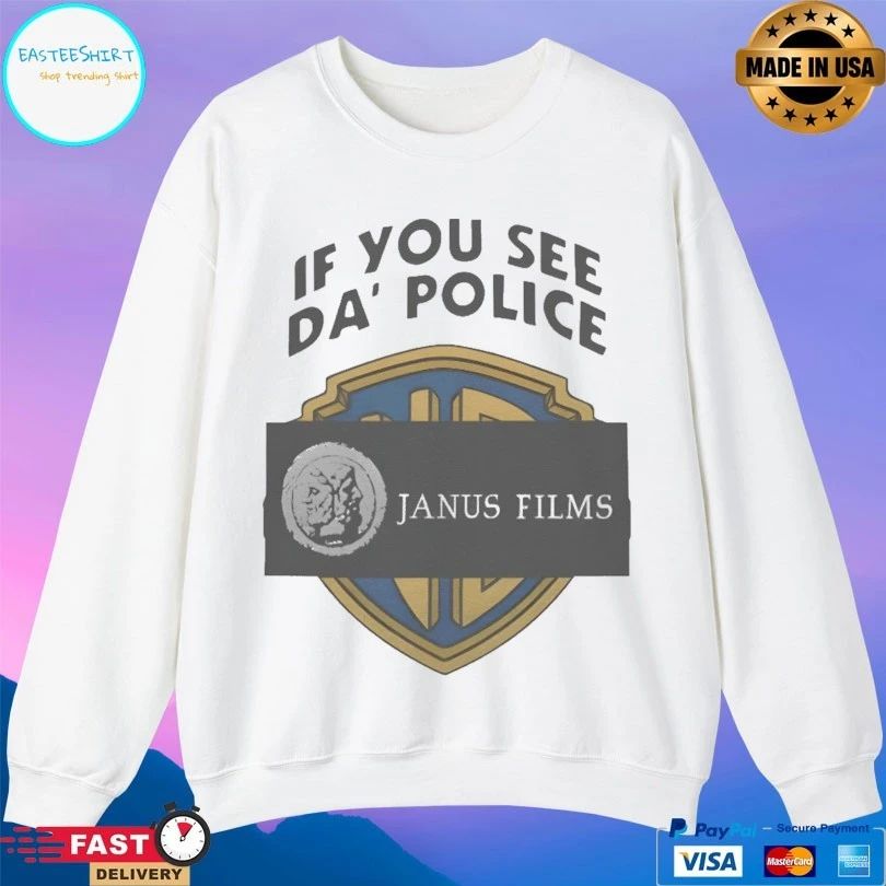 If You See Da’ Police Janus Films T-shirt