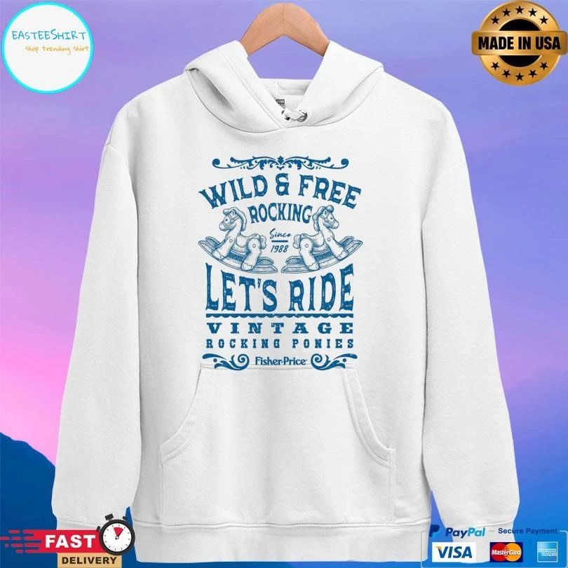 Wild And Free Rocking Since 1988 Let’s Ride Vintage Rocking Ponies Fisher Price T-shirts