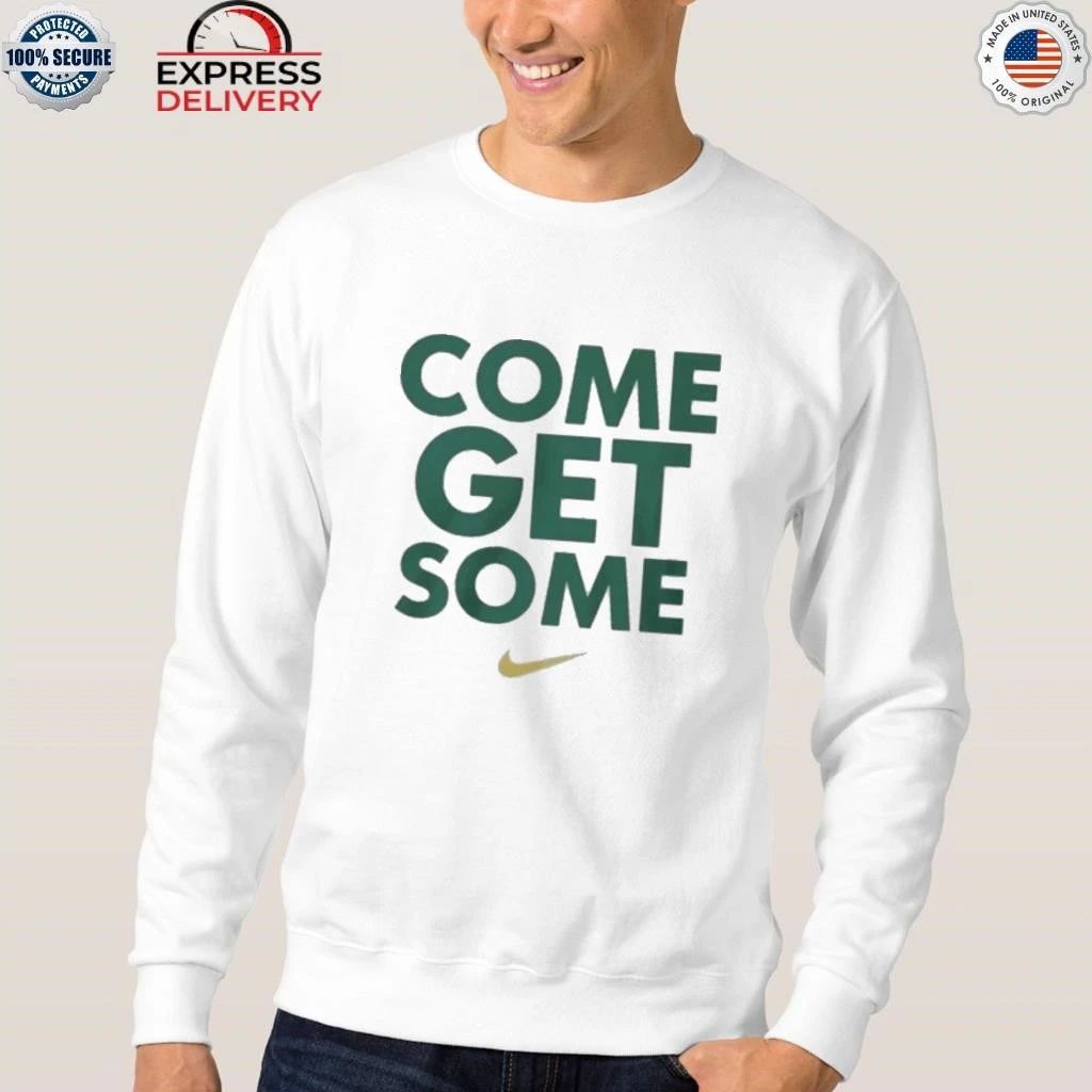 Green Bay Packers Come Get Some Shirt
