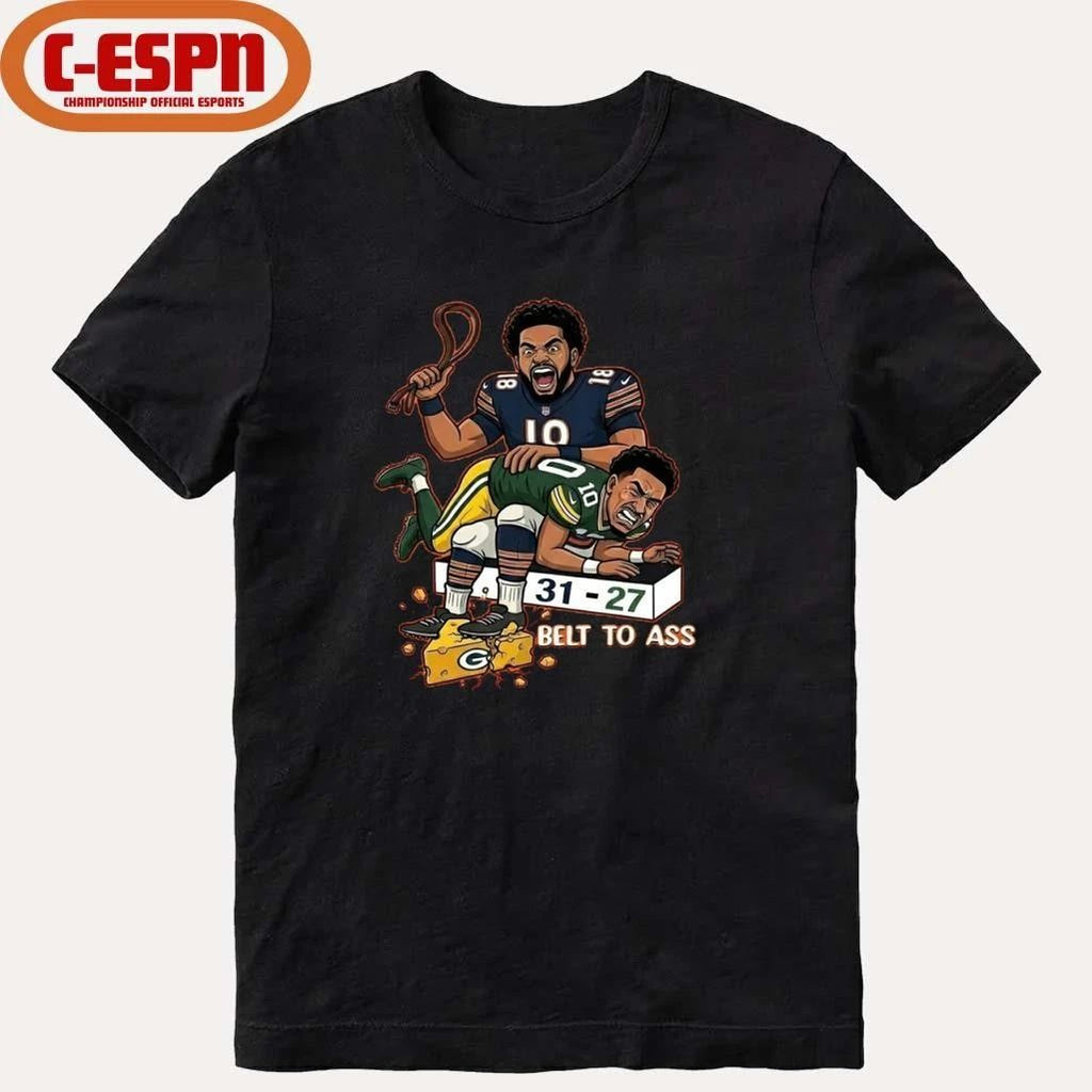Caleb Williams Belt To Ass 31-27 Green Bay Packers T-Shirt