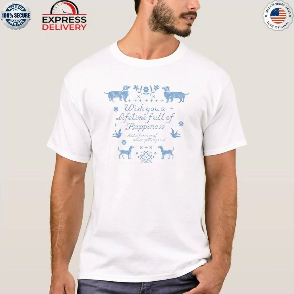 Lifetime Full of Happiness Shirt