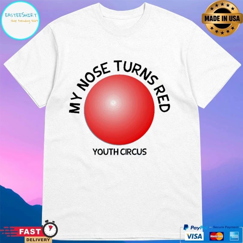 My Nose Turns Red Youth Circus T-shirt