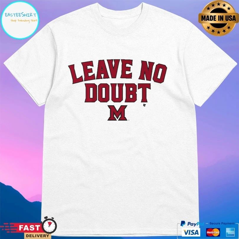 Miami RedHawks (Oh) Basketball Leave No Doubt T-shirts
