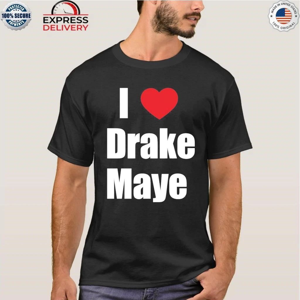 Will Campbell I Love Drake Maye Shirt