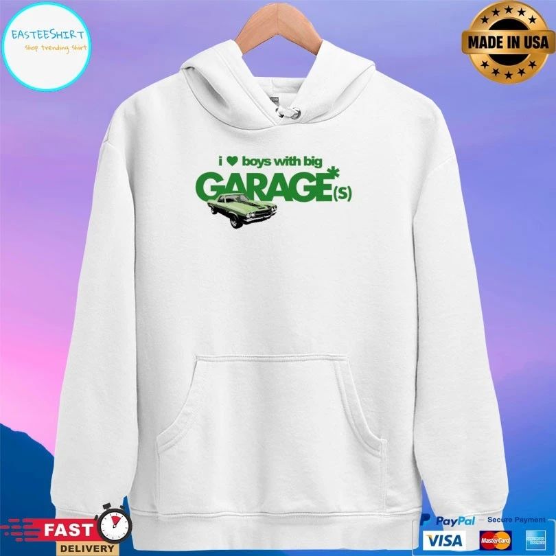 I Love Boy With Big Garages T-shirts