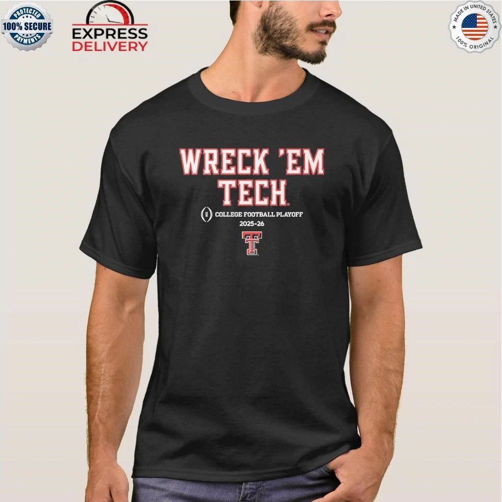 Texas Tech Football 2025 CFP Team Slogan Shirt