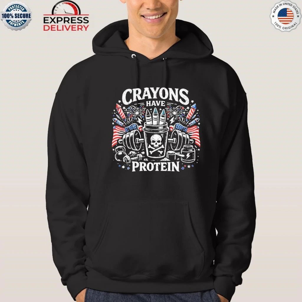 Crayons Have Protein 4th Of July Shirt
