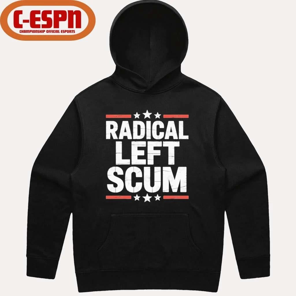 Radical Left Scum Shirt