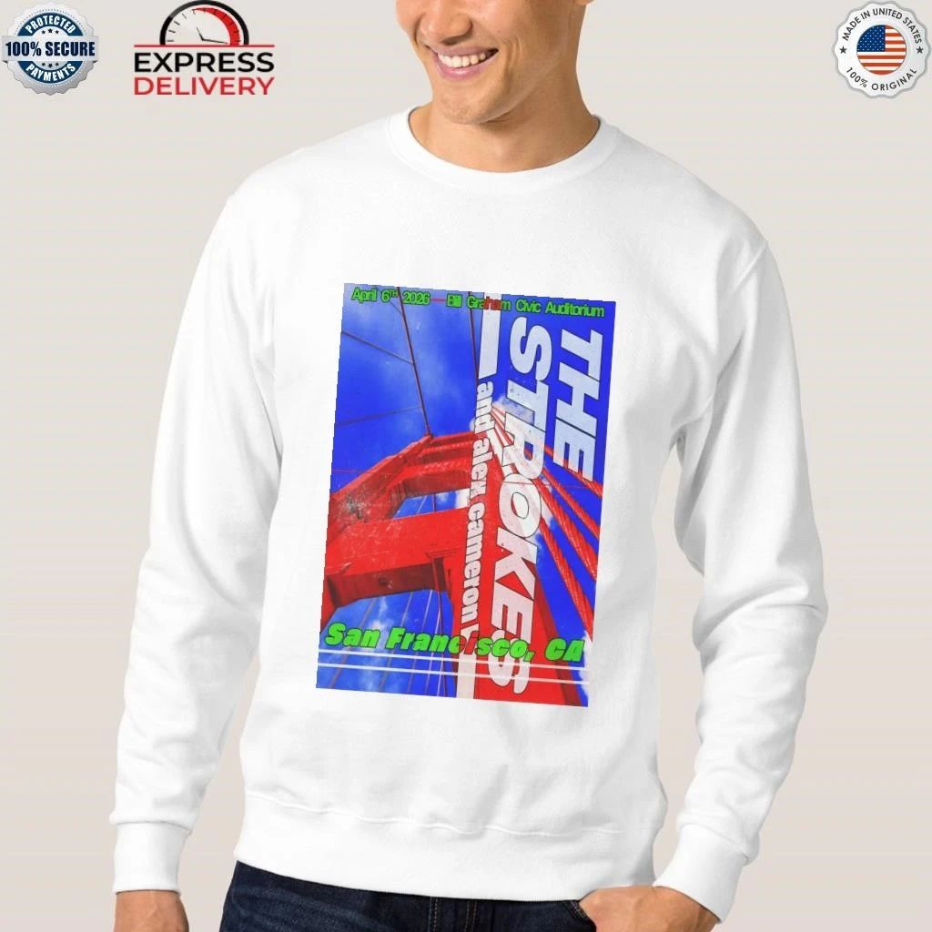 The Strokes 4 6 2026 San Francisco CA Shirt