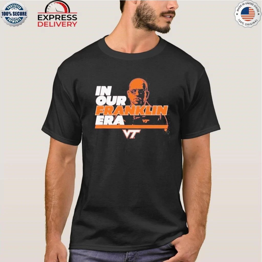 Virginia Tech Football In Our James Franklin Era Shirt