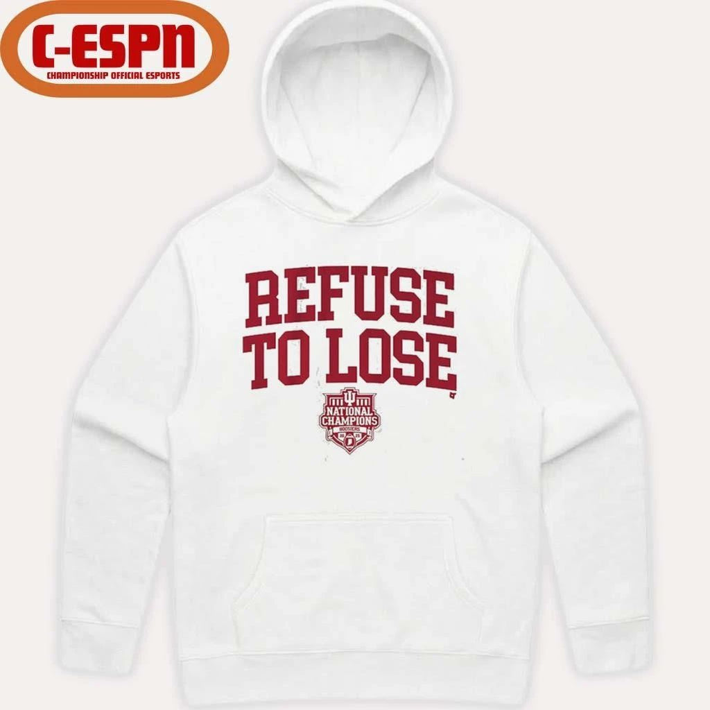 IU Football Refuse To Lose CFP National Champions T-Shirt
