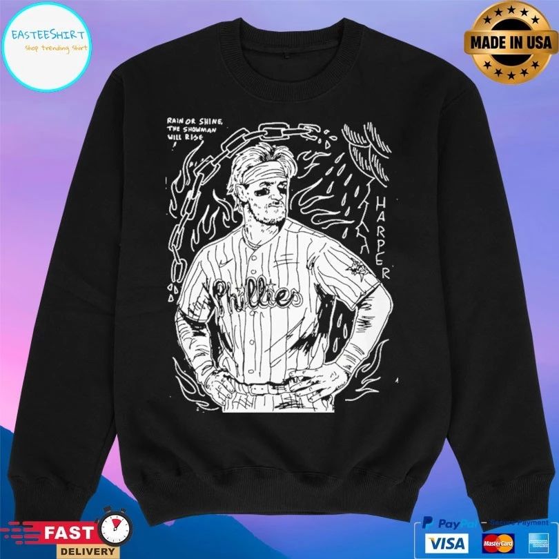 Bryce Harper Philadelphia Phillies Rain Or Shine The Showman Will Rise Harper T-shirt
