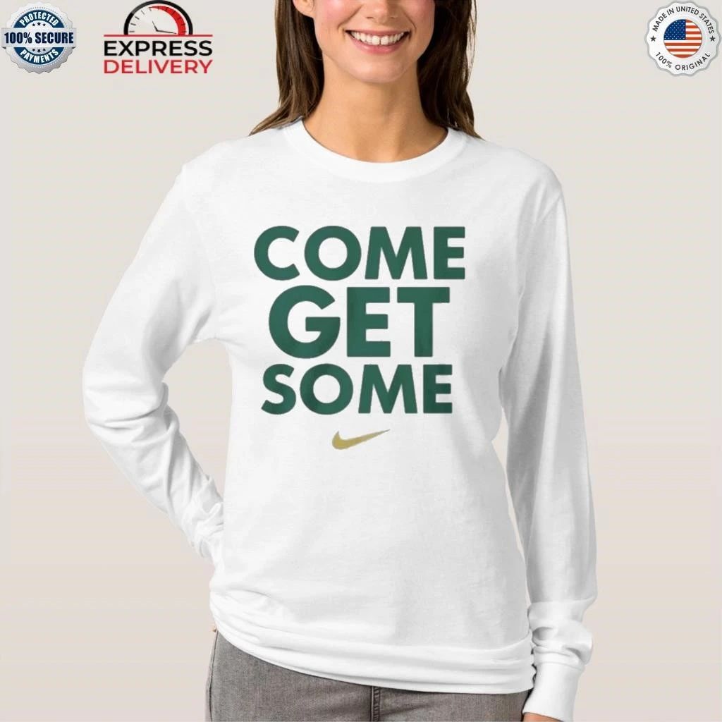 Green Bay Packers Come Get Some Shirt