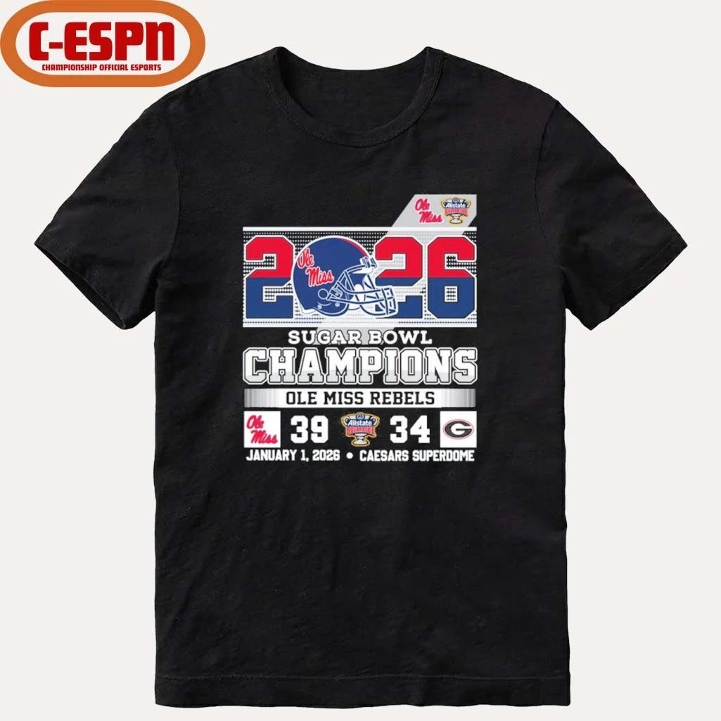 2026 Allstate Sugar Bowl Champions Ole Miss 39-34 Georgia Shirt